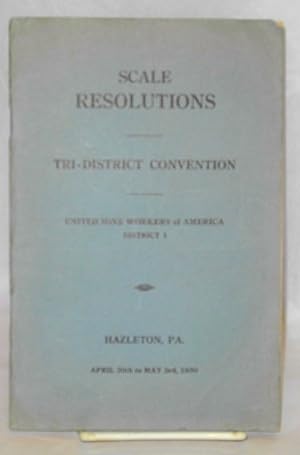 Seller image for Scale resolutions, (District 1). Tri-district Convention, Hazelton, PA., April 30th to May 3rd, 1930 for sale by Bolerium Books Inc.