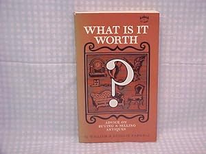 Seller image for What Is It Worth? Advice on Buying and Selling Antiques for sale by Gene The Book Peddler