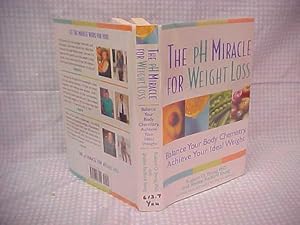 Imagen del vendedor de The pH Miracle for Weight Loss: Balance Your Body Chemistry, Achieve Your Ideal Weight a la venta por Gene The Book Peddler