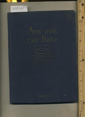 Seller image for Any one Can Bake : The Royal Guide to Meal Planning : 1929 Edition [A Cookbook / Recipe Collection / Compilation of Fresh Ideas, Traditional / Regional Fare, Comprehensive Cooking Instructions + Techniques explained] for sale by GREAT PACIFIC BOOKS