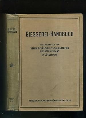Giesserei - Handbuch. Mit 34 Textabbildungen und 4 Tafeln.