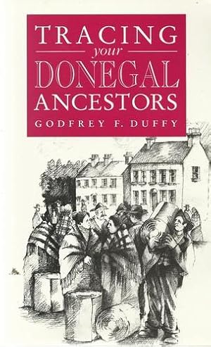 Image du vendeur pour Tracing Your Donegal Ancestors. mis en vente par Saintfield Antiques & Fine Books