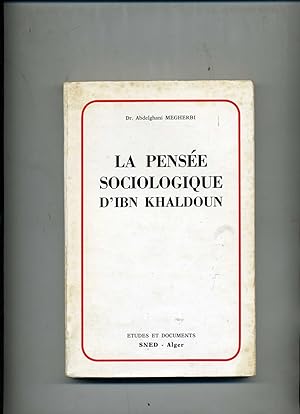 LA PENSÉE SOCIOLOGIQUE D'IBN KHALDOUN.