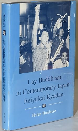 Bild des Verkufers fr LAY BUDDHISM IN CONTEMPORARY JAPAN: REIYUKAI KYODAN zum Verkauf von BLACK SWAN BOOKS, INC., ABAA, ILAB