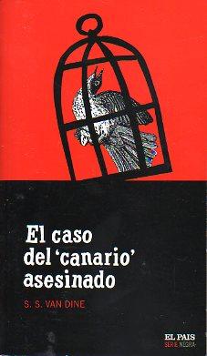 Imagen del vendedor de EL CASO DEL CANARIO ASESINADO. Trad. Francisco Martn Arribas. a la venta por angeles sancha libros