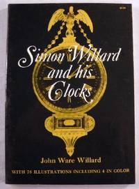 Imagen del vendedor de Simon Willard and His Clocks a la venta por Resource Books, LLC