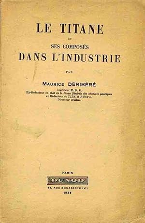 Image du vendeur pour Le Titane et ses Composs dans l'Industrie mis en vente par Librairie L'Ancien Livre