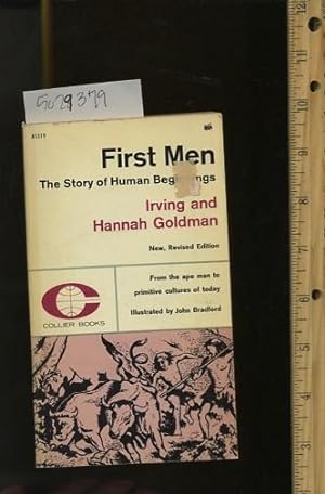 Bild des Verkufers fr First Men : The Story of Human Beginnings : New Revised Edition : From the Ape Man to Primitive Cultures of Today zum Verkauf von GREAT PACIFIC BOOKS