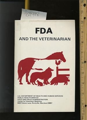 Seller image for FDA and the Veterinarian [guidebook for Vets, Repsonsiblity, Drugs, Dispensing, Animal Feeds, Labeling, Reporting, Fines, etc] for sale by GREAT PACIFIC BOOKS