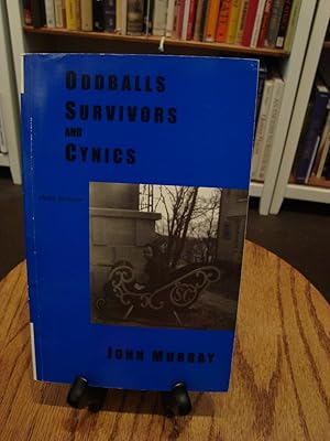 ODDBALLS SURVIVORS AND CYNICS: SHORT STORIES