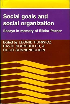 Social Goals and Social Organization: Essays in Memory of Elisha Pazner