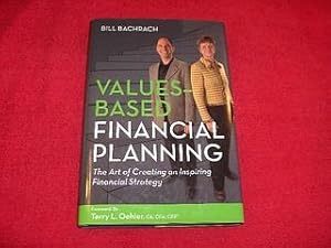 Values-Based Financial Planning : The Art of Creating an Inspiring Financial Strategy