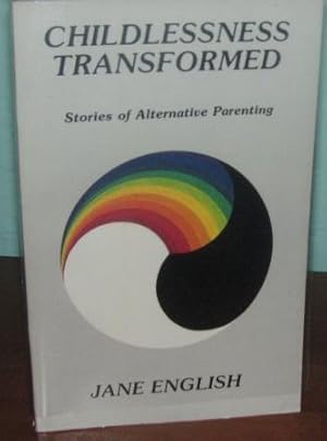 Image du vendeur pour Childlessness Transformed: Stories of Alternative Parenting mis en vente par CS Books and More