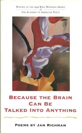 Seller image for Because the Brain Can Be Talked into Anything: Poems for sale by Works on Paper