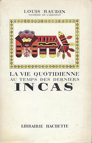 Immagine del venditore per La vie quotidienne au temps des derniers Incas. venduto da Librairie Archaion