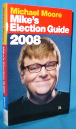 Imagen del vendedor de Mike's Election Guide 2008 a la venta por Alhambra Books