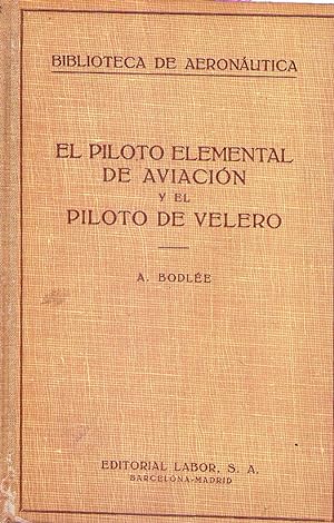 EL PILOTO ELEMENTAL DE AVIACION Y EL PILOTO DE VELERO. Conocimientos teóricos para los exámenes d...