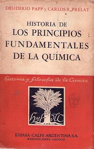 Imagen del vendedor de HISTORIA DE LOS PRINCIPIOS FUNDAMENTALES DE LA QUIMICA [Firmado / Signed] a la venta por Buenos Aires Libros