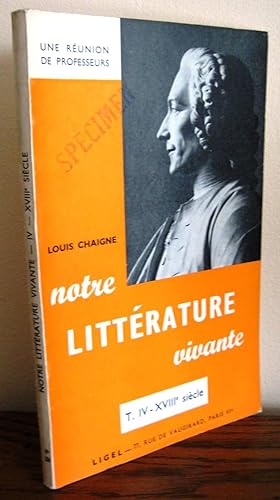 Notre Littérature vivante. Tome IV - XVIIIe siècle