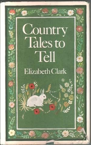 Imagen del vendedor de Country Tales to tell a la venta por The Children's Bookshop