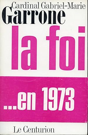 Seller image for La foi. en 1973 for sale by Librairie Le Nord