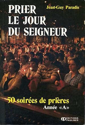 Image du vendeur pour Prier le jour du seigneur - 50 soires de prires Anne "A" mis en vente par Librairie Le Nord