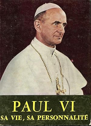 Bild des Verkufers fr Paul VI sa vie, sa personnalit zum Verkauf von Librairie Le Nord