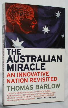 Seller image for The Australian Miracle: An Innovative Nation Revisited for sale by E. Manning Books