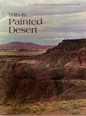 Image du vendeur pour This is Painted Desert mis en vente par Dorley House Books, Inc.