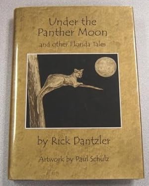 Seller image for Under The Panther Moon And Other Florida Tales, Signed for sale by Books of Paradise