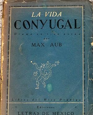 La Vida Conyugal. Drama En Tres Actos