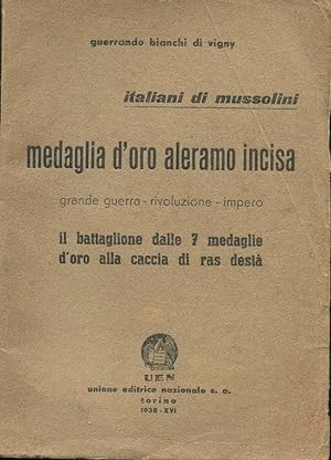 MEDAGLIA D'ORO ALERAMO INCISA (grande guerra, rivoluzione, impero), Torino, Unione editrice nazio...