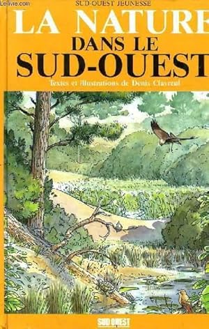 Bild des Verkufers fr LA NATURE DANS LE SUD OUEST zum Verkauf von Le-Livre