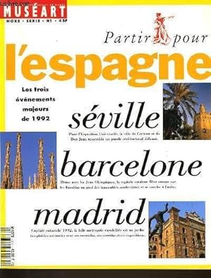 Bild des Verk�ufers f�r MUSEART n�1 hors s�rie : Partir pour l'Espagne, S�ville, Barcelone, Madrid zum Verkauf von Le-Livre