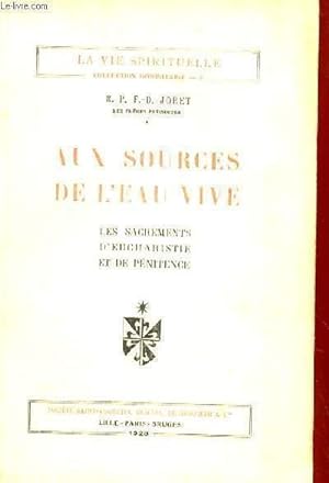 Seller image for AUX SOURCES DE L'EAU VIVE, LES SACREMENTS D'EUCHARISTIE ET DE PENITENCE for sale by Le-Livre