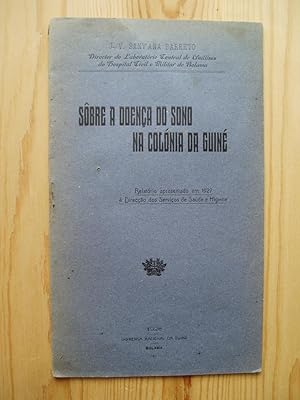 Sobre a doenca do sono na colonia da Guine : Relatorio apresentada em 1927 a Direccao dos Servico...