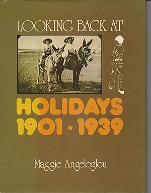 Bild des Verkufers fr Looking Back At Holidays 1901 - 1939 zum Verkauf von Peakirk Books, Heather Lawrence PBFA