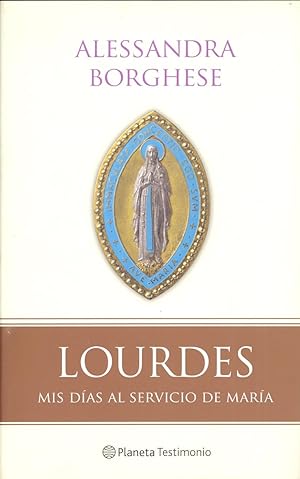 Seller image for LOURDES - MIS DIAS AL SERVICIO DE MARIA for sale by Libreria 7 Soles