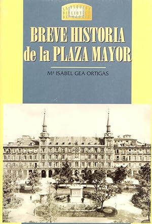 Seller image for BREVE HISTORIA DE LA PLAZA MAYOR for sale by Libreria 7 Soles