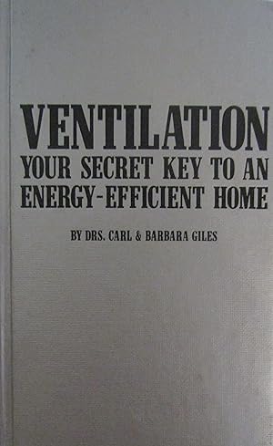 Imagen del vendedor de Ventilation: Your Secret Key to an Energy-Efficient Home a la venta por Moneyblows Books & Music