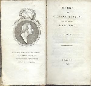 Bild des Verkufers fr OPERE DI GIOVANNI FANTONI FRA GLI ARCADI LABINDO. zum Verkauf von studio bibliografico pera s.a.s.