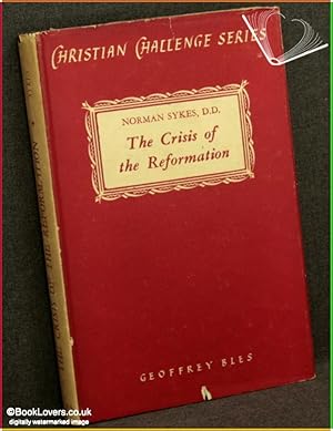 The Crisis Of The Reformation