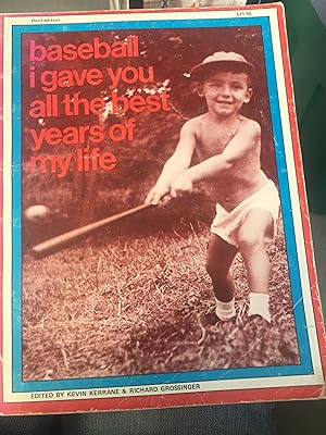 Imagen del vendedor de baseball i gave you the best years of my life a la venta por Bristlecone Books  RMABA