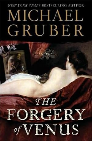 Seller image for Gruber, Michael | Forgery of Venus, The | Signed First Edition Copy for sale by VJ Books