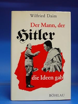 Seller image for Der Mann, der Hitler die Ideen gab . - Die sektiererischen Grundlagen des Nationalsozialismus. for sale by Buch- und Kunsthandlung Wilms Am Markt Wilms e.K.