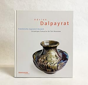 Adrien Dalpayrat 1844 - 1910 : Französische Jugendstil-Keramik / Céramique Francaise de l'Art Nou...