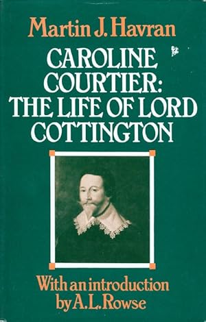 Seller image for Caroline Courtier: The Life of Lord Cottington for sale by The Haunted Bookshop, LLC