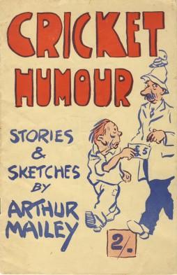 Imagen del vendedor de Cricket Humour - Stories And Sketches By Arthur Mailey a la venta por Sportspages