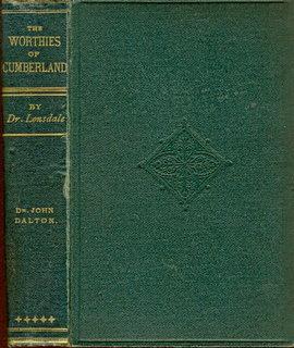 The Worthies of Cumberland. John Dalton, F.R.S.