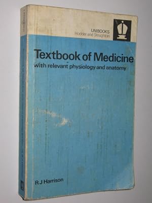 Textbook of Medicine with Relevant Physiology and Anatomy